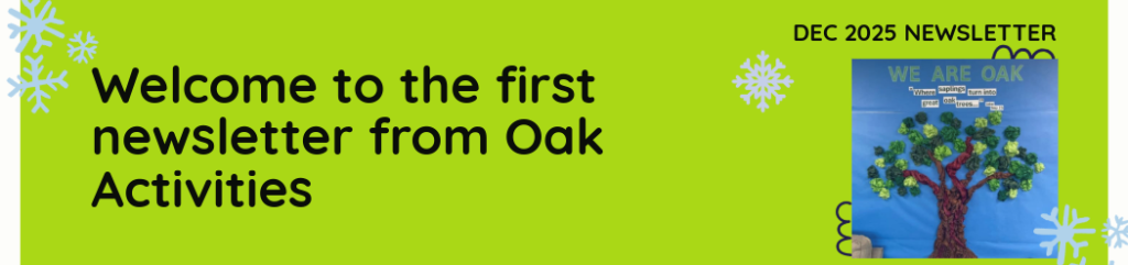 Welcome to the very first edition of the Oak Activities Newsletter! We’re excited to share updates, stories, and useful information. Thank you for being part of this journey - we’re glad you’re here!